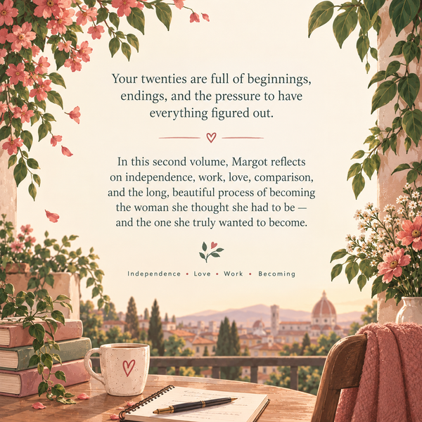 Inside Margot 20–30 — Becoming